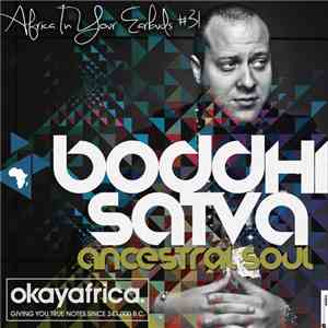Boddhi Satva - Africa In Your Earbuds #31