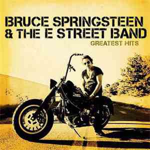 Bruce Springsteen & The E Street Band - Greatest Hits