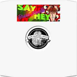 Bryan Kessler  - Say Hey