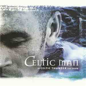 Celtic Man - Celtic Thunder - The Show
