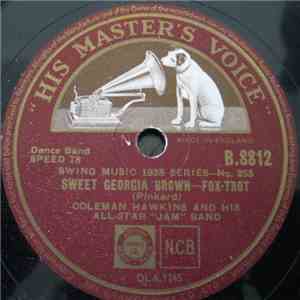 Coleman Hawkins And His All Star "Jam" Band - Sweet Georgia Brown / Out Of Nowhere