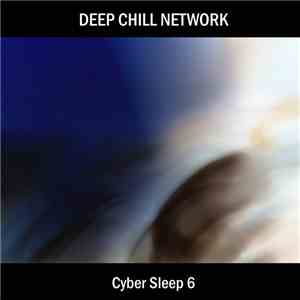 Deep Chill Network - Cyber Sleep 6