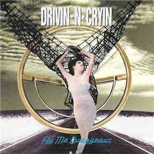 Drivin-N-Cryin - Fly Me Courageous