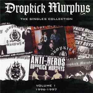 Dropkick Murphys - The Singles Collection (Volume 1 1996-1997)