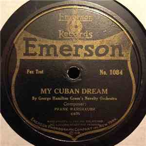 Emerson Military Band / George Hamilton Green's Novelty Orchestra - I'm Homesick For You / My Cuban Dream
