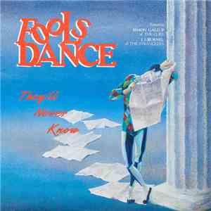 Fools Dance - They'll Never Know