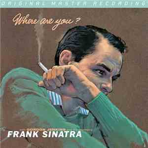 Frank Sinatra With Gordon Jenkins And His Orchestra - Where Are You?