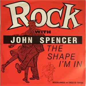 John Spencer - The Shape I'm In