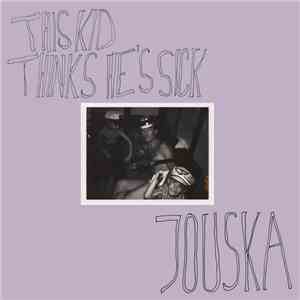 Jouska - This Kid Thinks He´s Sick