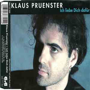 Klaus Pruenster - Ich Liebe Dich Dafür