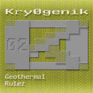 Kry0genik - Geothermal Rulez