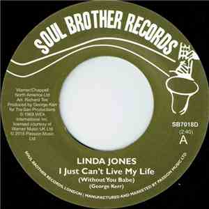 Linda Jones - I Just Can't Live My Life (Without You Babe) / My Heart (Needs A Break)