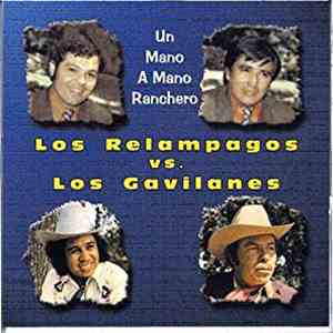Los Relampagos Del Norte, Los Tremendos Gavilanes - Los Relampagos VS. Los Gavilanes Un Mano A Mano Ranchero