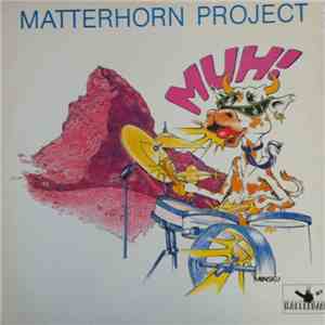 Matterhorn Project - Muh!