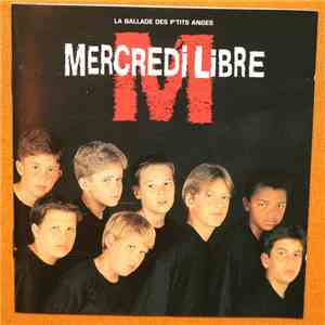 Mercredi Libre - La Ballade Des P'tits Anges
