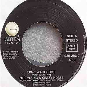 Neil Young & Crazy Horse - Long Walk Home / Cryin' Eyes