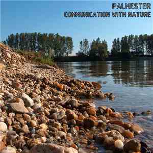 Palmester - Communication With Nature