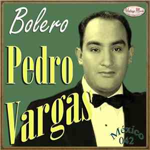 Pedro Vargas - Pedro Vargas