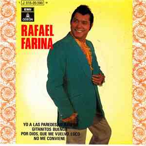 Rafael Farina - Yo A Las Paredes Me Arrimo / Gitanitos Buenos / Por Dios Que Me Vuelvo Loco / No Me Conviene