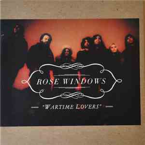 Rose Windows - Wartime Lovers