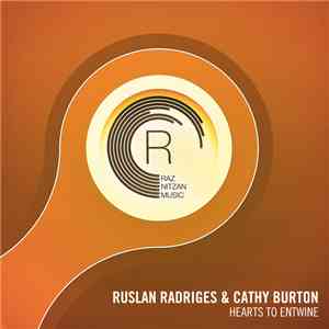 Ruslan Radriges & Cathy Burton - Hearts To Entwine