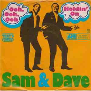 Sam & Dave - Ooh, Ooh, Ooh / Holdin' On