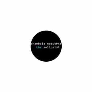 Shambala Networks - The Solipsist