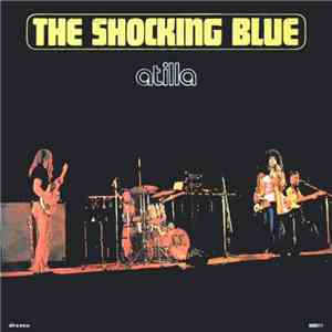 Shocking Blue - Atilla