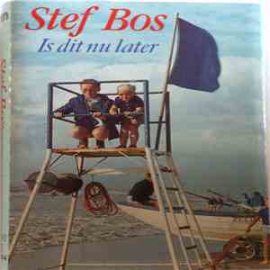 Stef Bos - Is Dit Nu Later