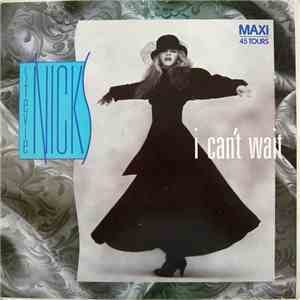 Stevie Nicks - I Can't Wait