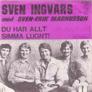 Sven Ingvars Med Sven-Erik Magnusson - Du Har Allt