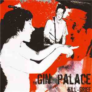 The Gin Palace - Kill-Grief