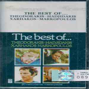Theodorakis - Hadjidakis - Xarhakos - Markopoulos - The Best Of ... 20 Instrumental Masterpieces