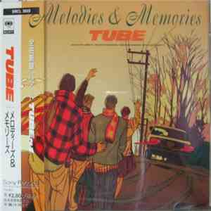 TUBE - Melodies & Memories