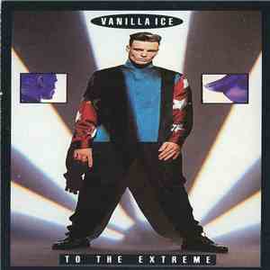 Vanilla Ice - To The Extreme