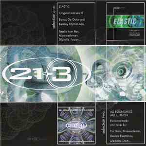 Various - 21-3: Elastic & All Boundaries Are Illusion