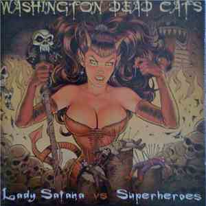 Washington Dead Cats - Lady Satana Vs Superheroes