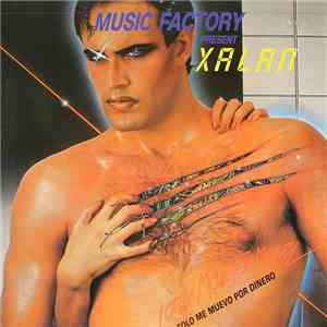 Xalan - Solo Me Muevo Por Dinero / I Only Move For Money