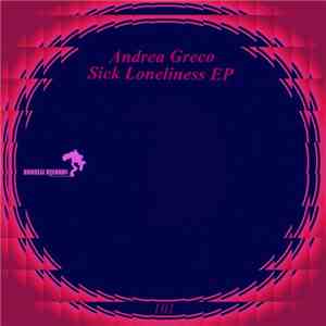 Andrea Greco - Sick Loneliness EP