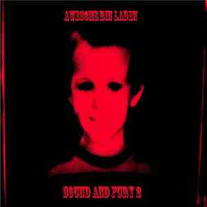 Awesome Bin Laden - Sound And Fury 2