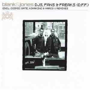 Blank & Jones - DJs, Fans & Freaks (D.F.F.)