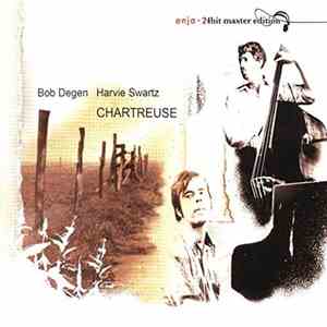 Bob Degen / Harvie Swartz - Chartreuse