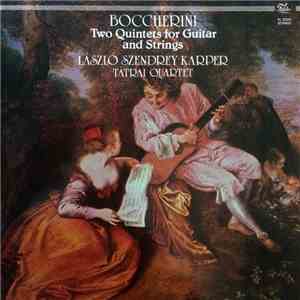 Boccherini, László Szendrey Karper, Tátrai Quartet - Boccherini Two Quintets For Guitar And Strings