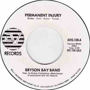 Bryson Bay Band - Permanent Injury / Every Little Bit Of My Love
