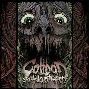 Caliban - Say Hello To Tragedy
