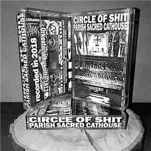 Circle Of Shit / Parish Sacred Cathouse - Split