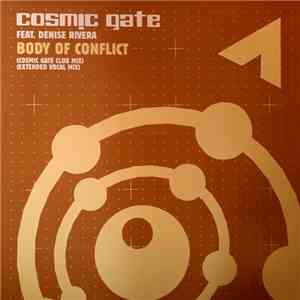 Cosmic Gate Ft. Denise Rivera - Body Of Conflict
