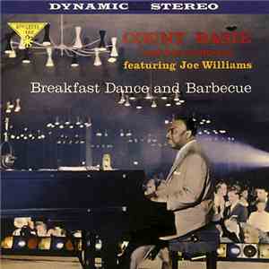 Count Basie And His Orchestra Featuring Joe Williams - Breakfast Dance And Barbecue