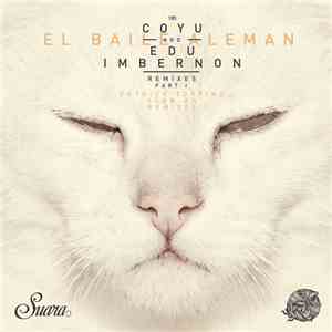 Coyu And Edu Imbernon - El Baile Aleman Remixes Part 1