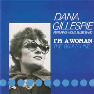 Dana Gillespie Featuring: Mojo Blues Band - I'm A Woman (The Blues Line)